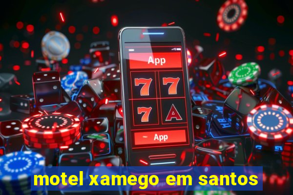 motel xamego em santos